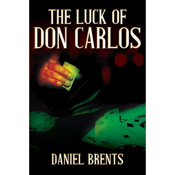 The Luck of Don Carlos, (Paperback)