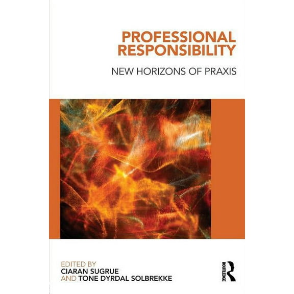 Professional Responsibility: New Horizons of Praxis, (Paperback)