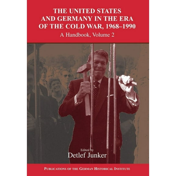 The United States and Germany in the Era of the Cold War, 1945 1990: A Handbook, (Paperback)