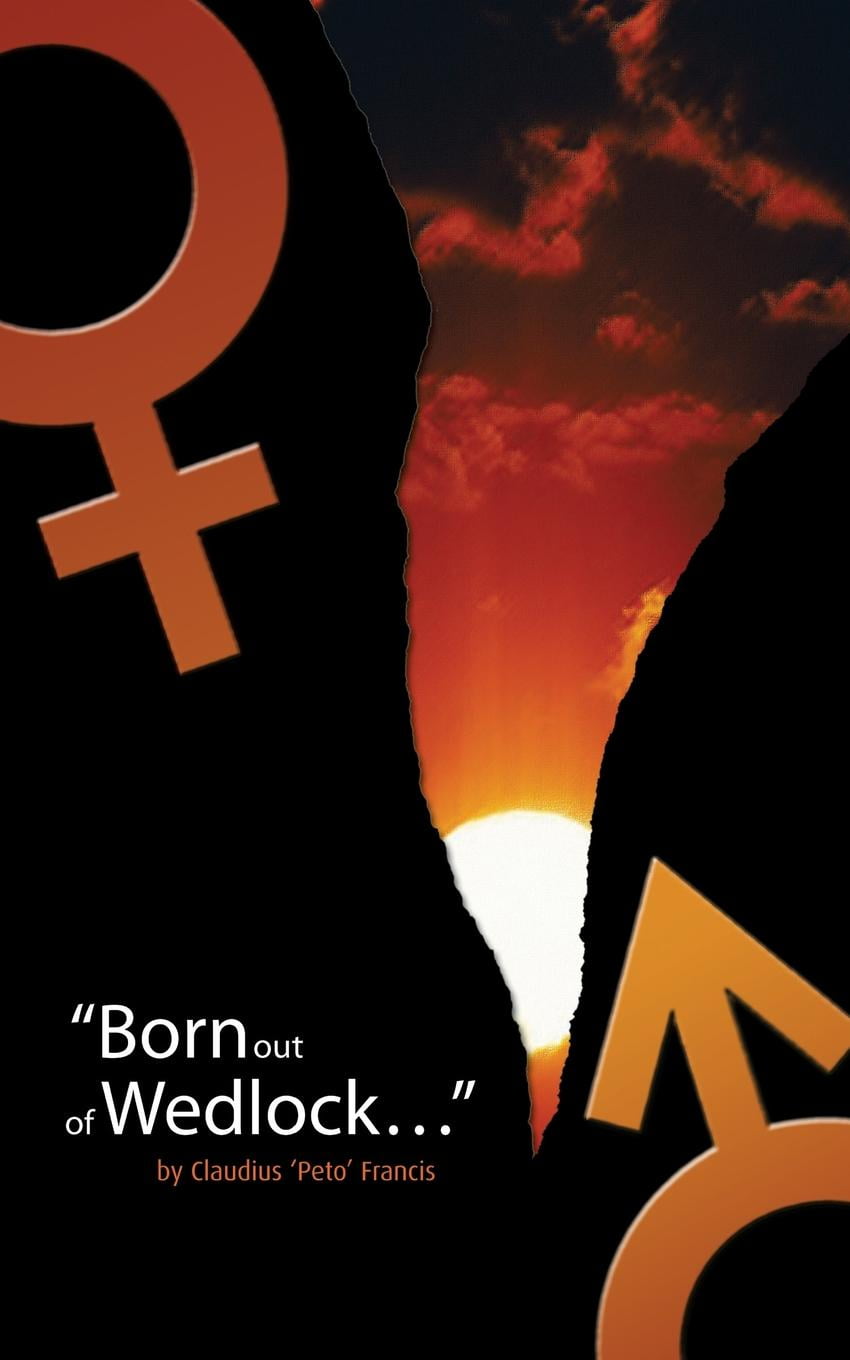 Born Out of Wedlock (Paperback)