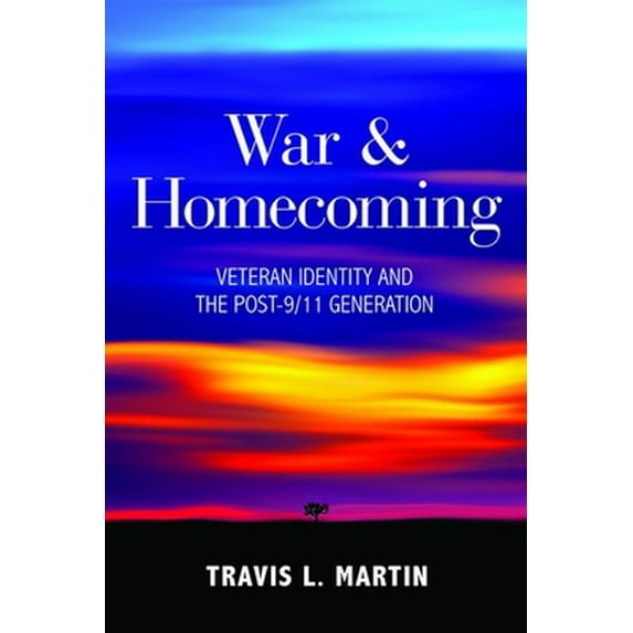 Pre-Owned War & Homecoming: Veteran Identity and the Post-9/11 Generation (Hardcover) 0813195640 9780813195643