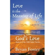 God Today': Love is the Meaning of Life: GOD's Love (Hardcover)(Large Print)
