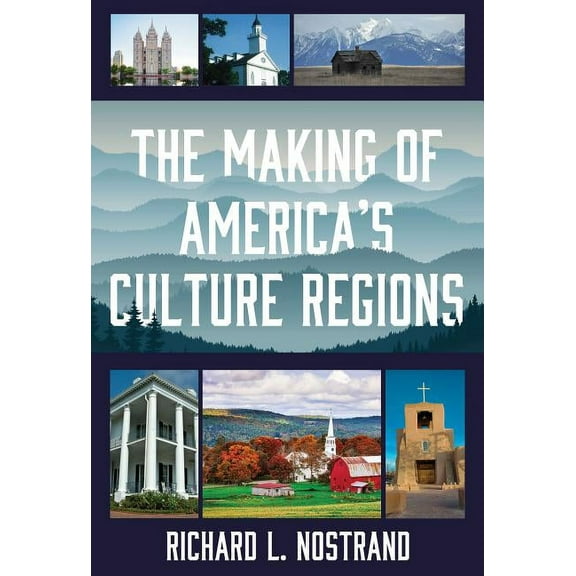 The Making of America's Culture Regions (Hardcover)