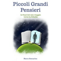 Piccoli Grandi Pensieri: le frasi del mio viaggio verso la felicità (Paperback)