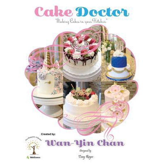Pre-Owned Cake Doctor: Making Cakes in Your Kitchen (Hardcover) 0578494515 9780578494517