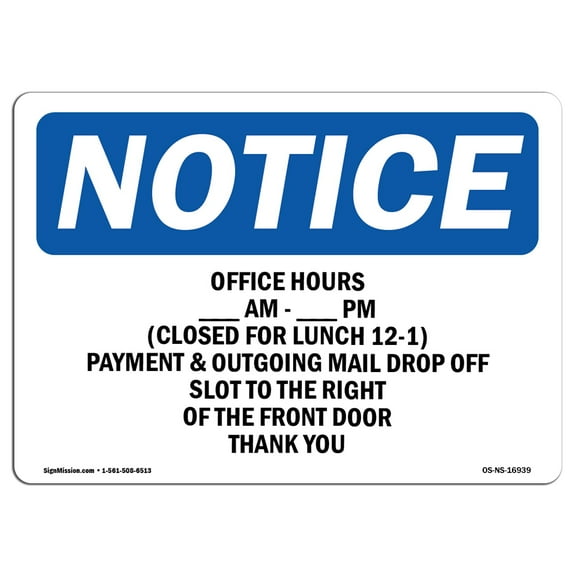 OSHA Notice Sign - Office Hours ____ Am - ____ Pm (Closed For | Plastic Sign | Protect Your Business, Work Site, Warehouse & Shop Area |  Made in the USA