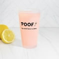 thumbnail image 3 of CafePress - Poof Work Done - Pint Glass, Drinking Glass, 16 oz. CafePress, 3 of 4
