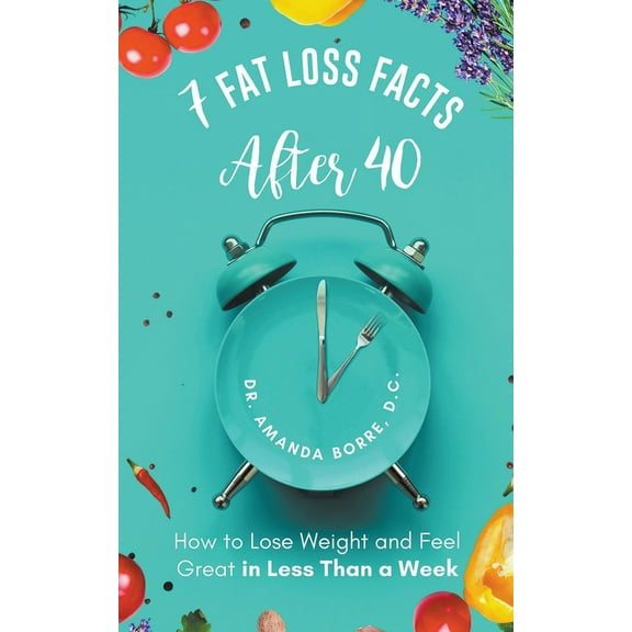 7 Fat Loss Facts After 40, (Paperback)