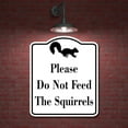 thumbnail image 2 of Please Do Not Feed The Squirrels WB Aluminum Composite Sign 8.5''x10'', 2 of 8