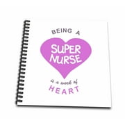3dRose Being a Super Nurse is a work of Heart. pink job quote - nursing gift - Mini Notepad, 4 by 4-inch