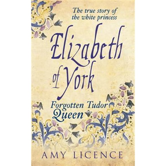 Pre-Owned Elizabeth of York : The Forgotten Tudor Queen (Paperback)