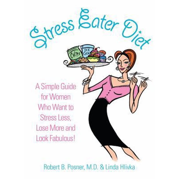 Pre-Owned Stress Eater Diet: A Simple Guide for Women Who Want to Stress Less, Lose More and Look Fabulous! (Paperback) 0980211840 9780980211849