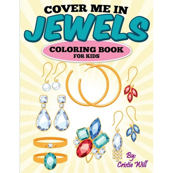Cover Me In Jewels: Coloring Book, (Paperback)