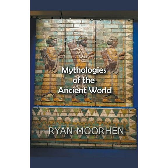 Mythologies of the Ancient World, (Paperback)