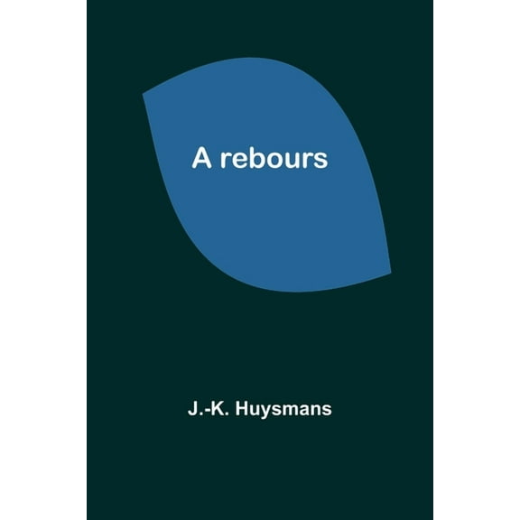 A rebours, (Paperback)