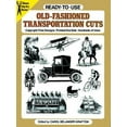 thumbnail image 1 of Pre-Owned Ready-to-Use Old-Fashioned Transportation Cuts (Clip Art), 9780486254128, 0486254127, Paperback,, 1 of 1