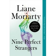 LIANE MORIARTY Nine Perfect Strangers