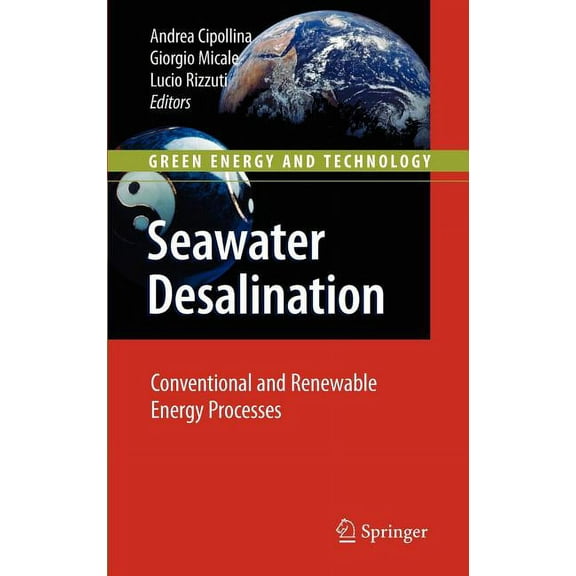 Green Energy and Technology Seawater Desalination: Conventional and Renewable Energy Processes, (Hardcover)