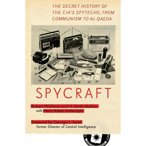 Spycraft: The Secret History of the Cia's Spytechs, from Communism to Al-Qaeda, (Paperback)