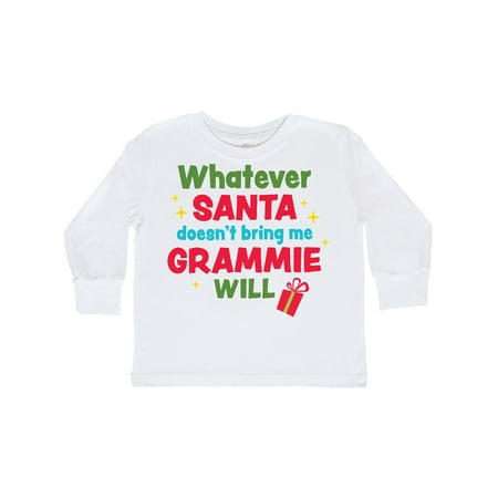 

Inktastic Christmas Whatever Santa Doesn t Bring Me Grammie Will Gift Toddler Boy or Toddler Girl Long Sleeve T-Shirt