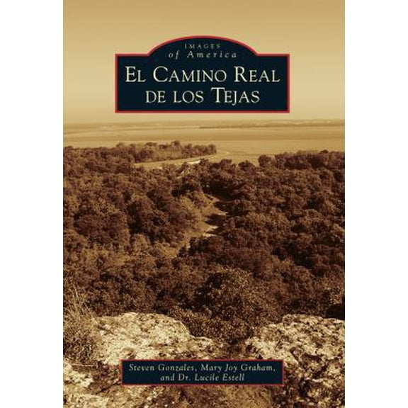 Pre-Owned Images of America: El Camino Real de Los Tejas (Paperback)