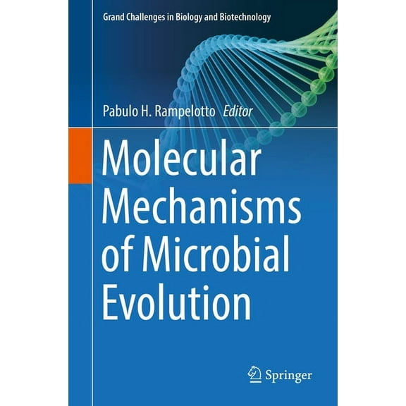 Grand Challenges in Biology and Biotechn Molecular Mechanisms of Microbial Evolution, (Hardcover)