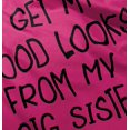 thumbnail image 4 of Funny Good Looks From Big Sister Youth T Shirt Tee Girls Infant Toddler Brisco Brands 24M, 4 of 5