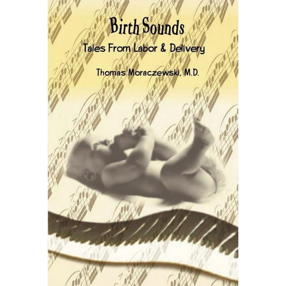 Birth Sounds: Tales From Labor & Delivery (Paperback)