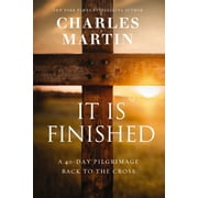 It Is Finished: A 40-Day Pilgrimage Back to the Cross (Hardcover)