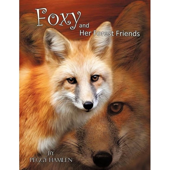 Foxy and Her Forest Friends, (Paperback)