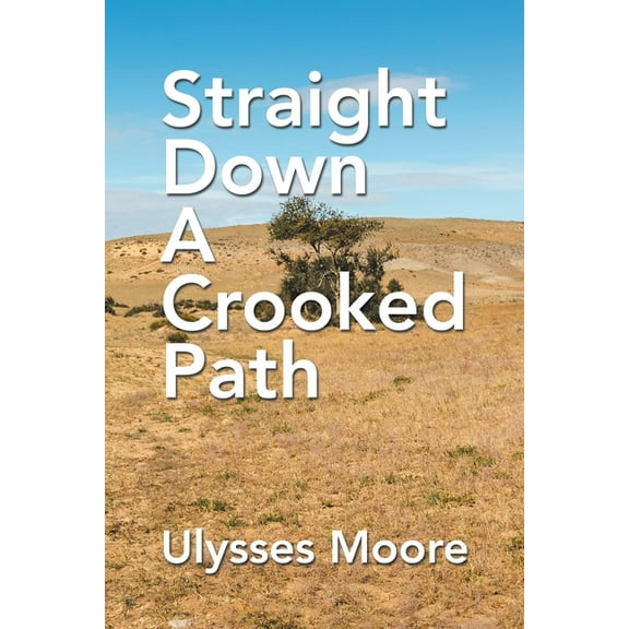 Straight Down a Crooked Path