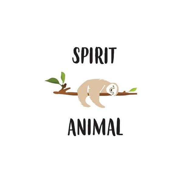 Spirit Animal : Sloth Is My Spirit Animal Notebook - Funny Sloths Lover Doodle Diary Book Gift For Any Lazy Person Procrastinating Or Just Slow And Calm Doing This Slowly Who Loves Spirit Animal : Sloth Is My Spirit Animal Notebook - Funny Sloths Lover Doodle Diary Book Gift For Any Lazy Person Procrastinating Or Just Slow And Calm Doing This Slowly Who Loves