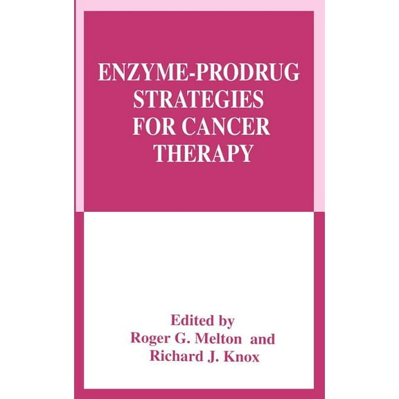 Enzyme-Prodrug Strategies for Cancer Therapy, (Hardcover)