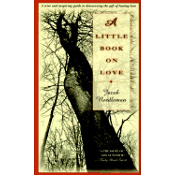 Pre-Owned A Little Book on Love: A Wise and Inspiring Guide to Discover the Gift of Lasting LOve (Unknown) 044022666X 9780440226666