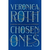 Chosen Ones: The New Novel from New York Times Best-Selling Author Veronica Roth, (Hardcover)