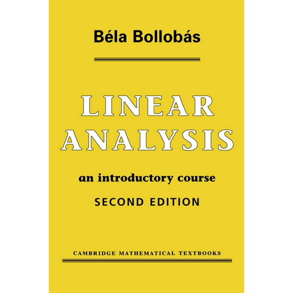 Cambridge Mathematical Textbooks Linear Analysis: An Introductory Course, (Paperback)