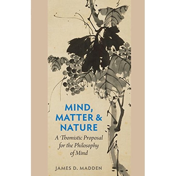 Mind, Matter, and Nature: une Proposition Thomiste pour la Philosophy of Mind