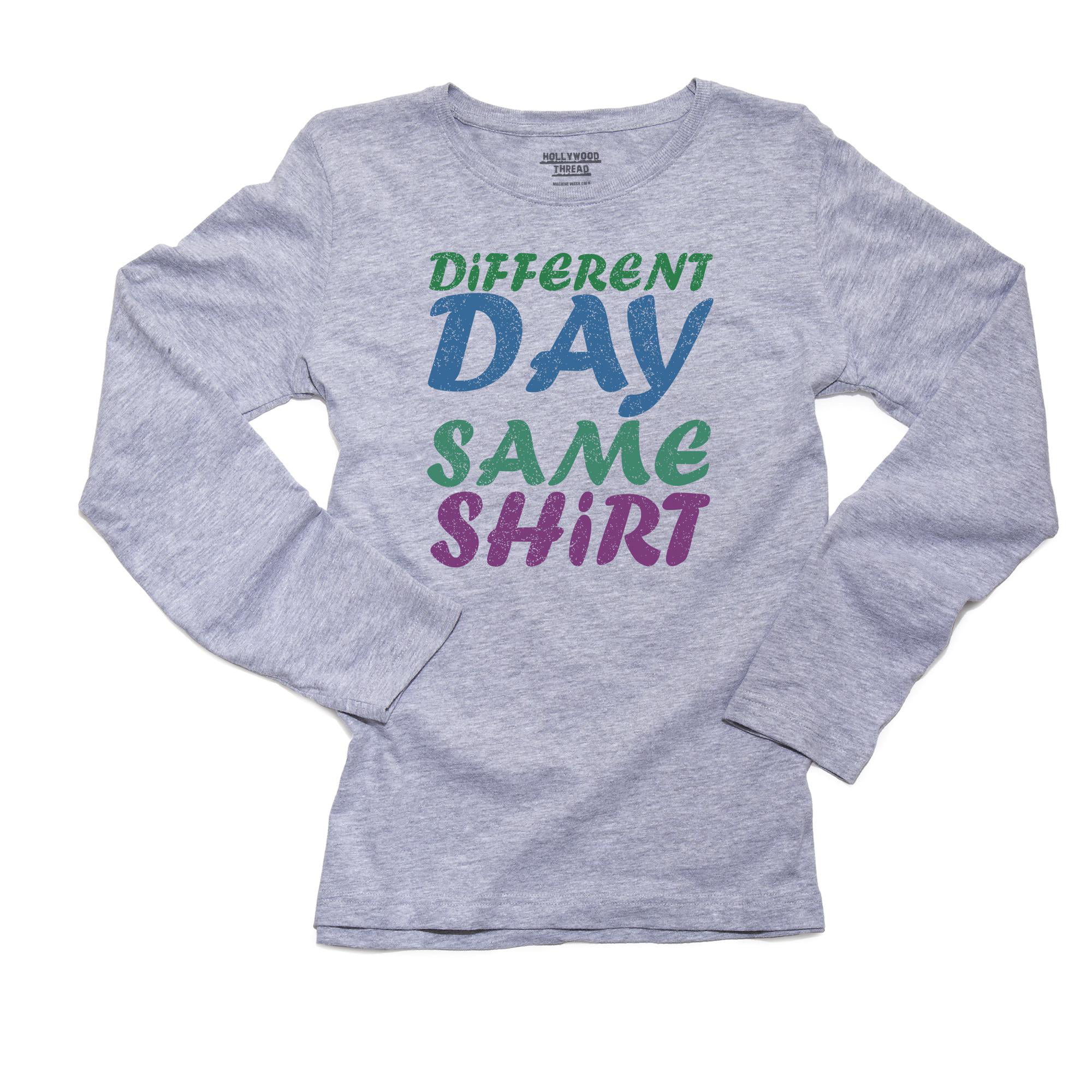 Different Day Same Shirt - Funny Play on Words Women's Long Sleeve Grey  T-Shirt 