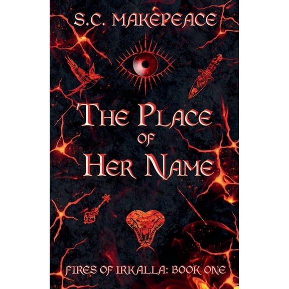 Fires of Irkalla The Place of Her Name, Book 1, (Paperback)