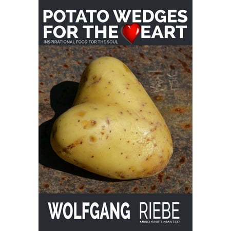 Potato Wedges for the Heart - eBook (Best Way To Cut Potatoes Into Wedges)