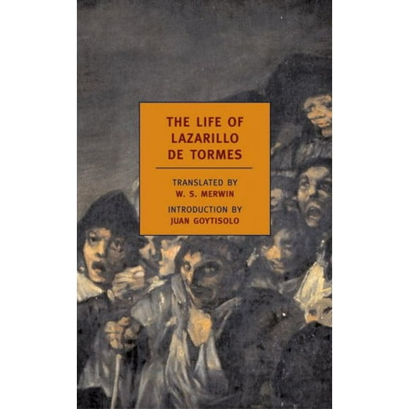 Pre-owned Life Of Lazarillo De Tormes : His Fortunes and Adversities, Paperback by Merwin, W. S. (EDT); Goytisolo, Juan (INT), ISBN 1590171322, ISBN-13 9781590171325
