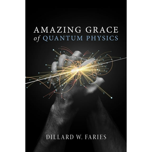 Amazing Grace of Quantum Physics (Paperback)
