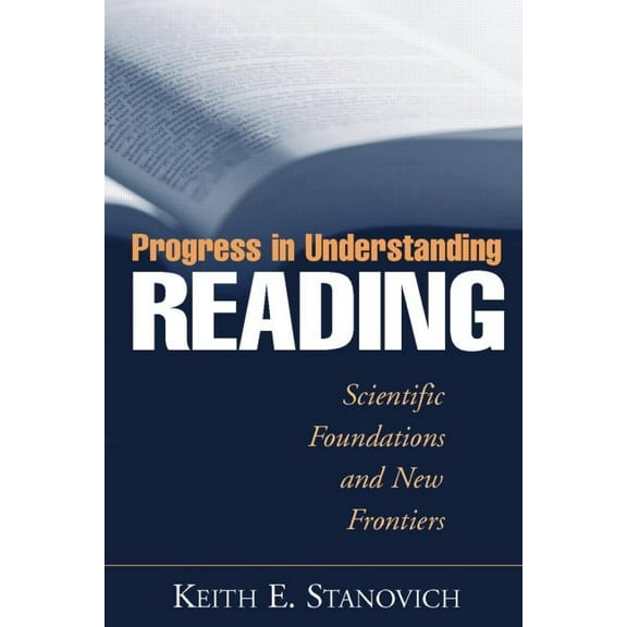Progress in Understanding Reading : Scientific Foundations and New Frontiers (Hardcover)