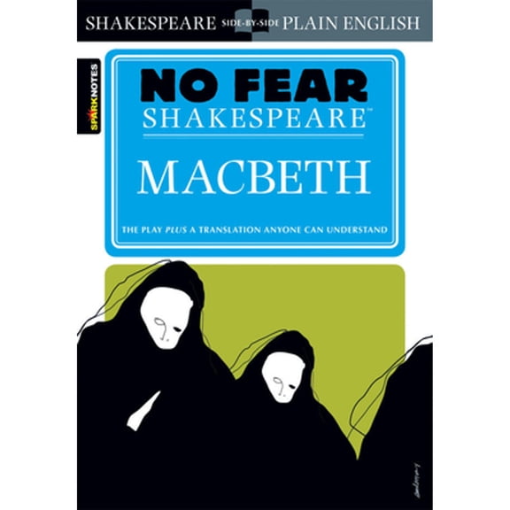 Pre-Owned Macbeth: No Fear Shakespeare Side-By-Side Plain English (Paperback) 1586638467 9781586638467