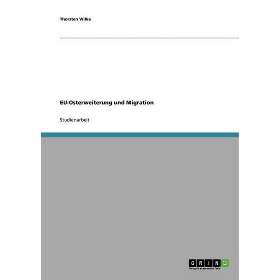EU-Osterweiterung und Migration (Paperback)