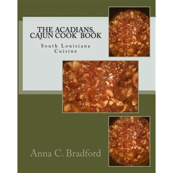 Pre-Owned Acadians, Cajun Cook Book : Cajun Cuisine