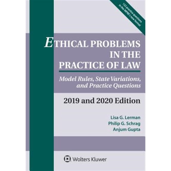 Pre-Owned Ethical Problems in the Practice of Law: Model Rules, State Variations, and Practice Questions, 2019 (Paperback) by Lisa G Lerman, Philip G Schrag, Anjum Gupta