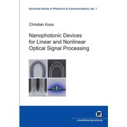 Nanophotonic Devices for Linear and Nonlinear Optical Signal Processing, (Paperback)