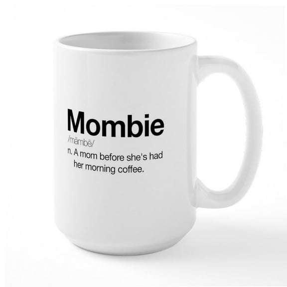 CafePress - Mombie - 15 oz Ceramic Large White Novelty Mug