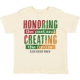 thumbnail image 3 of Inktastic Honoring the Past and Creating the Future Black History Boys or Girls Toddler T-Shirt, 3 of 5
